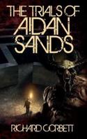 The Trials of Aidan Sands