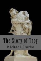 The Story of Troy