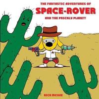 Space-Rover and the Prickly Planet!