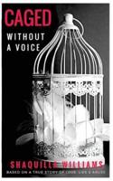 Caged Without a Voice