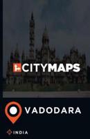 City Maps Vadodara India