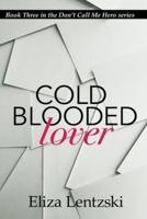 Cold Blooded Lover