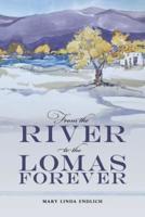 From the River to the Lomas Forever