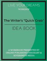 The Writer's "Quick Grab" Idea Book