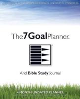 The 7 Goal Planner and Bible Study Journal