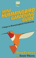 Mini Hummingbird Gardening Guide