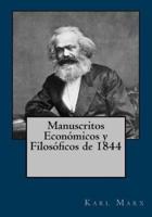 Manuscritos Económicos Y Filosóficos De 1844