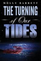 The Turning of Our Tides
