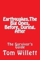 Earthquake, the Big One, Before, During, After