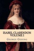 Isabel Clarendon Vol. I