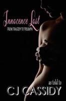 Innocence Lost - From Tragedy to Triumph