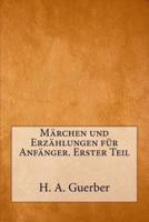 Marchen Und Erzahlungen Fur Anfanger. Erster Teil