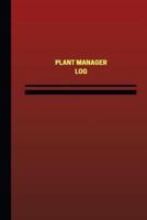 Plant Manager Log (Logbook, Journal - 124 Pages, 6 X 9 Inches)