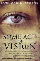 Some Act of Vision