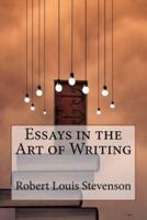 Essays in the Art of Writing Robert Louis Stevenson