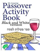 My Amazing Passover Activity Book- Black and White Version