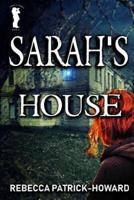 Sarah's House: A Ghost Story