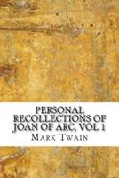 Personal Recollections of Joan of Arc, Vol 1