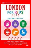 London for Kids (Travel Guide 2018)
