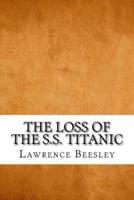 The Loss of the S.S. Titanic