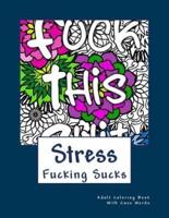 Stress Fucking Sucks
