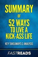 Summary of 52 Ways to Live a Kickass Life