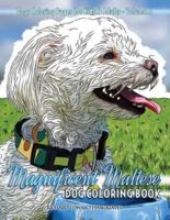 Magnificent Maltese Dog Coloring Book - Dogs Coloring Pages For Kids & Adults