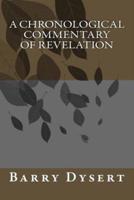 A Chronological Commentary of Revelation