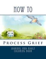 How to Process Grief