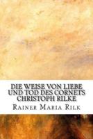 Die Weise Von Liebe Und Tod Des Cornets Christoph Rilke