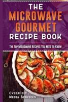 The Gourmet Microwave Recipe Book