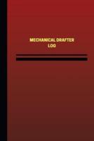 Mechanical Drafter Log (Logbook, Journal - 124 Pages, 6 X 9 Inches)