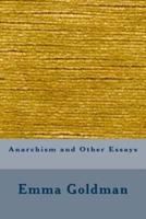 Anarchism and Other Essays