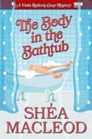 The Body in the Bathtub: A Viola Roberts Cozy Mystery
