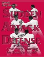 Sudden Attack Defense: Traditional One-step Sparring for Today's World