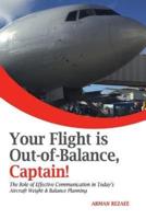 Your Flight Is Out-of-Balance, Captain!