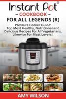 Instant Pot Cook Book For All Legends
