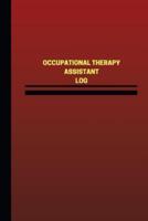 Occupational Therapy Assistant Log (Logbook, Journal - 124 Pages, 6 X 9 Inches)