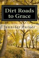 Dirt Roads to Grace