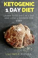 Ketogenic 1 Day Diet Learn Keto Diet In 1 Day And Lose 5 Pounds Per Week