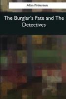 The Burglar's Fate and The Detectives