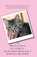 The Pretentious Pet Parent Vol. 4