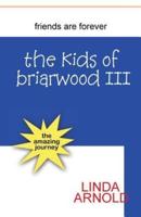 The Kids of Briarwood III