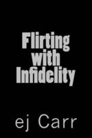 Flirting With Infidelity
