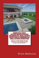 Nebraska Real Estate Wholesaling Residential Real Estate Investor & Commercial Real Estate Investing