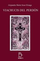 Viacrucis del perdón/ Viacrucis of the pardon