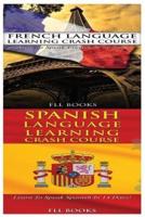 French Language Learning Crash Course & Spanish Language Learning Crash Course