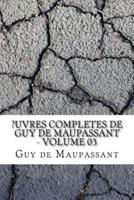 ?Uvres Completes De Guy De Maupassant - Volume 03