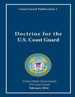 Coast Guard Publication 1 Doctrine for the U.S. Coast Guard February 2014