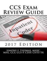 CCS Exam Review Guide 2017 Edition